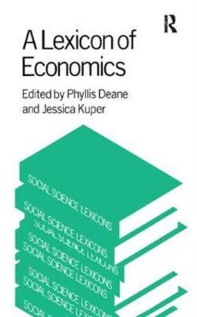 Book cover of: Lexicon of Economics. By: Phyllis Deane