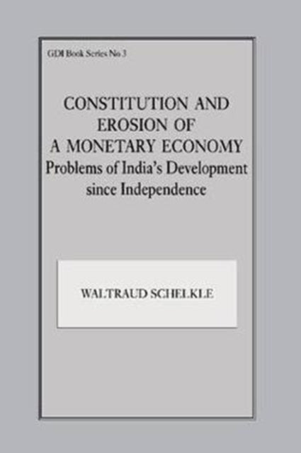 Book cover of: Constitution and Erosion of a Monetary Economy. By: Waltraud Schelkle
