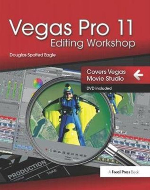 Book cover of: Vegas Pro 11 Editing Workshop. By: Douglas Spotted Eagle