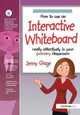 Book cover of: How to Use an Interactive Whiteboard Really Effectively in Your Primary Classroom. By: Jenny Gage
