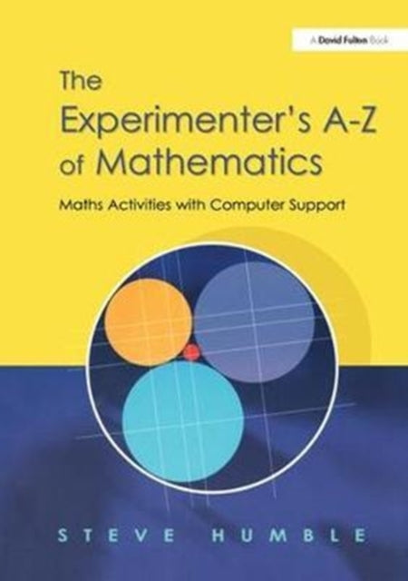 Book cover of: Experimenter's A-Z of Mathematics. By: Steve Humble