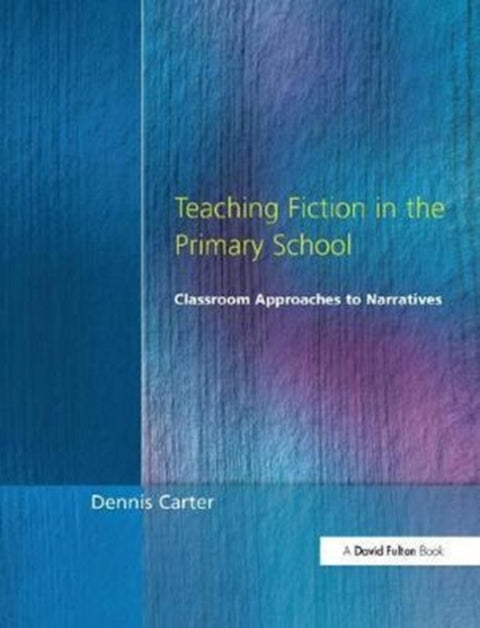 Teaching Fiction in the Primary School
