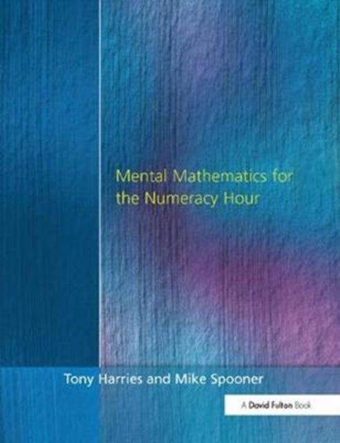 Book cover of: Mental Mathematics for the Numeracy Hour. By: Tony Harries