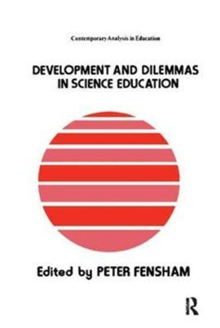 Book cover of: Developments And Dilemmas In Science Education. By: Australia Peter Fensham Monash University