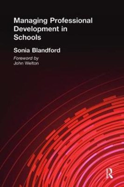 Book cover of: Managing Professional Development in Schools. By: Sonia Blandford