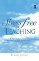 Book cover of: Stress Free Teaching. By: Russell Joseph