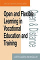 Book cover of: Open and Flexible Learning in Vocational Education and Training. By: Judith Calder