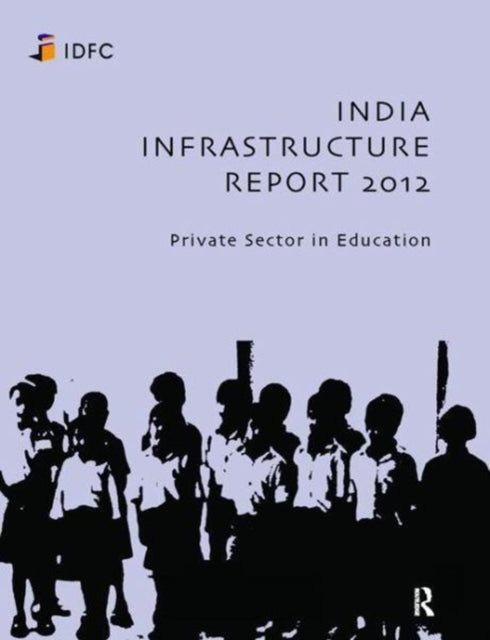 Book cover of: India Infrastructure Report 2012. By: Idfc Idfc Foundation