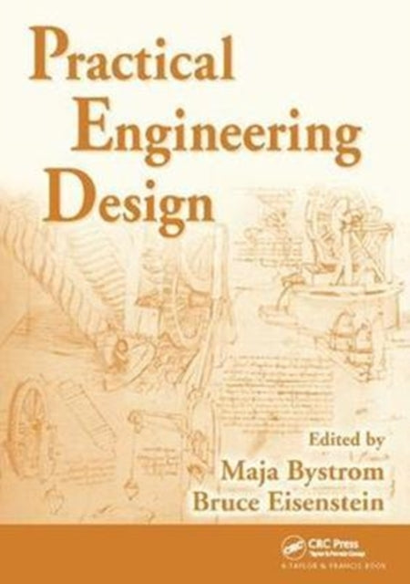 Book cover of: Practical Engineering Design. By: Maja Bystrom