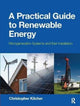 Book cover of: Practical Guide to Renewable Energy: Power Systems and their Installation. By: Christopher Kitcher