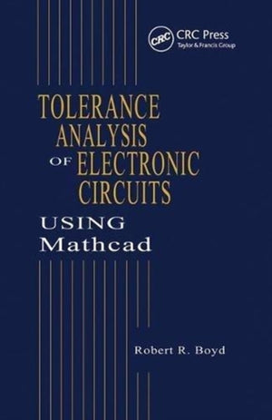 Tolerance Analysis of Electronic Circuits Using MATHCAD