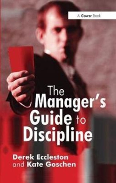 Book cover of: Manager's Guide to Discipline. By: Derek Eccleston