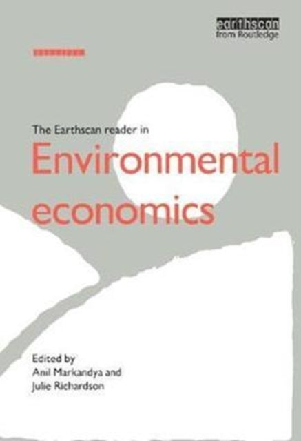 The Earthscan Reader in Environmental Economics