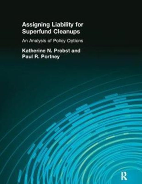 Book cover of: Assigning Liability for Superfund Cleanups. By: Katherine N. Probst