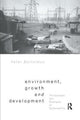 Book cover of: Environment, Growth and Development. By: Peter Bartelmus