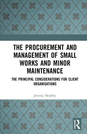 The Procurement and Management of Small Works and Minor Maintenance