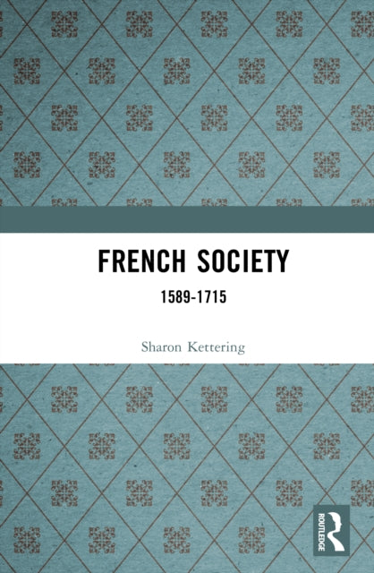 Book cover of: French Society. By: Sharon Kettering