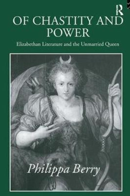 Book cover of: Of Chastity and Power. By: Philippa Berry