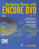 Book cover of: Designing Menus with Encore DVD. By: John Skidgel