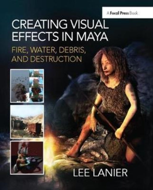 Book cover of: Creating Visual Effects in Maya. By: Lee Lanier