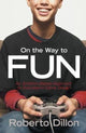 Book cover of: On the Way to Fun. By: Roberto Dillon