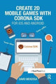 Book cover of: Create 2D Mobile Games with Corona SDK. By: David Mekersa