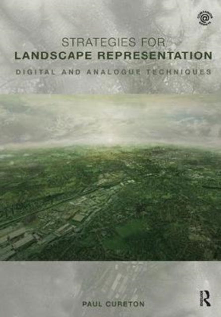 Book cover of: Strategies for Landscape Representation. By: Paul Cureton