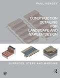 Construction Detailing for Landscape and Garden Design