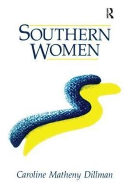 Book cover of: Southern Women. By: Caroline M. Dillman