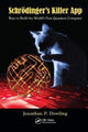 Book cover of: Schrodinger's Killer App. By: Jonathan P. Dowling