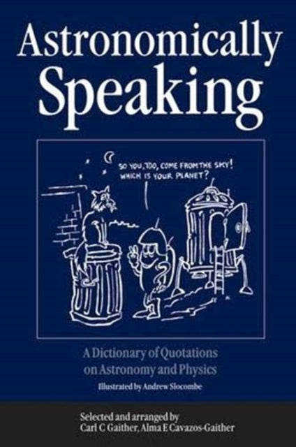 Book cover of: Astronomically Speaking. By: C. C. Gaither
