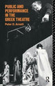 Book cover of: Public and Performance in the Greek Theatre. By: Peter D. Arnott