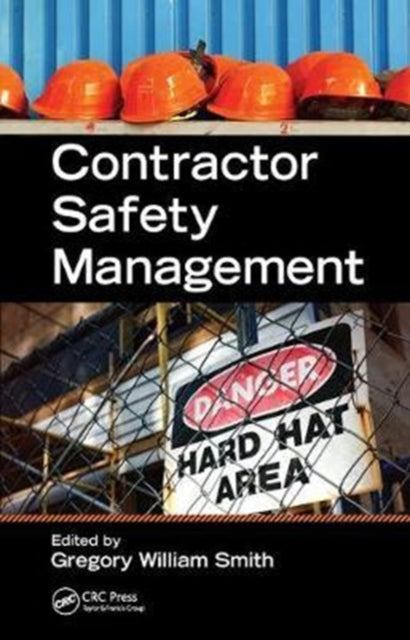 Book cover of: Contractor Safety Management. By: Gregory W. Smith