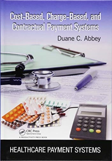 Book cover of: Cost-Based, Charge-Based, and Contractual Payment Systems. By: Duane C. Abbey