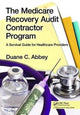 Book cover of: Medicare Recovery Audit Contractor Program. By: Duane C. Abbey