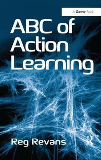 Book cover of: ABC of Action Learning. By: Reg Revans