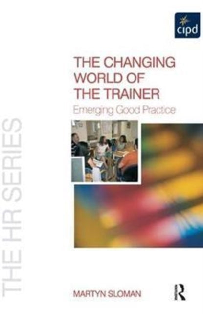 Book cover of: Changing World of the Trainer. By: Martyn Sloman