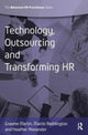 Book cover of: Technology, Outsourcing & Transforming HR. By: Graeme Martin