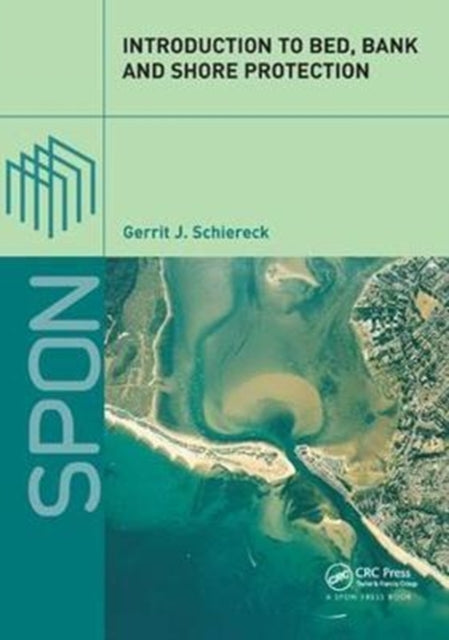 Book cover of: Introduction to Bed, Bank and Shore Protection. By: Gerrit J. Schiereck