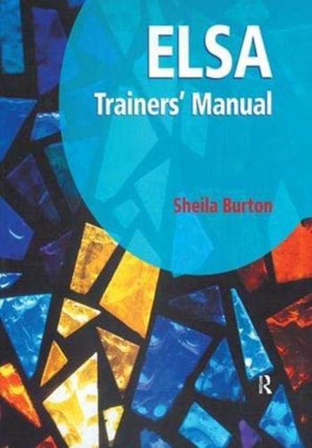 Book cover of: ELSA Trainers' Manual. By: Sheila Burton