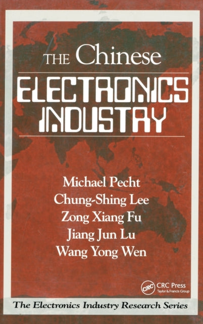 Book cover of: Chinese Electronics Industry. By: Michael Pecht