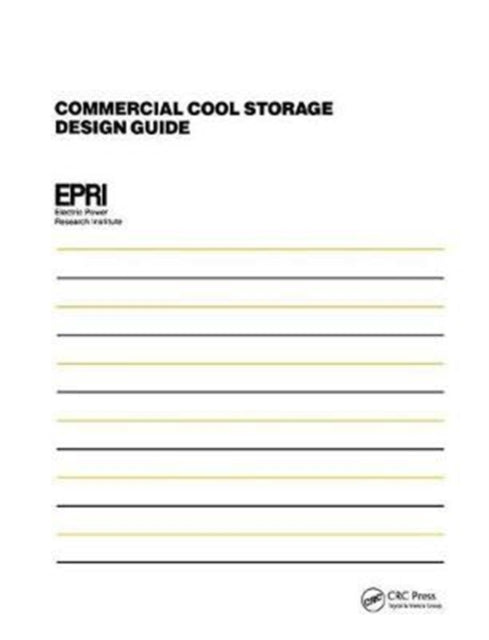 Book cover of: Commercial Cool Storage Design Guide. By: Electric Power Research Institute
