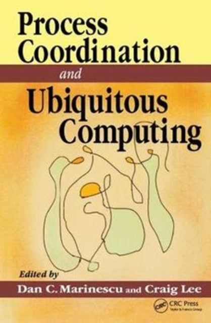 Book cover of: Process Coordination and Ubiquitous Computing. By: Dan C. Marinescu