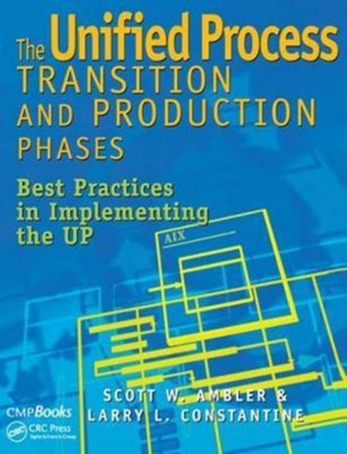 Book cover of: Unified Process Transition and Production Phases. By: Scott W. Ambler