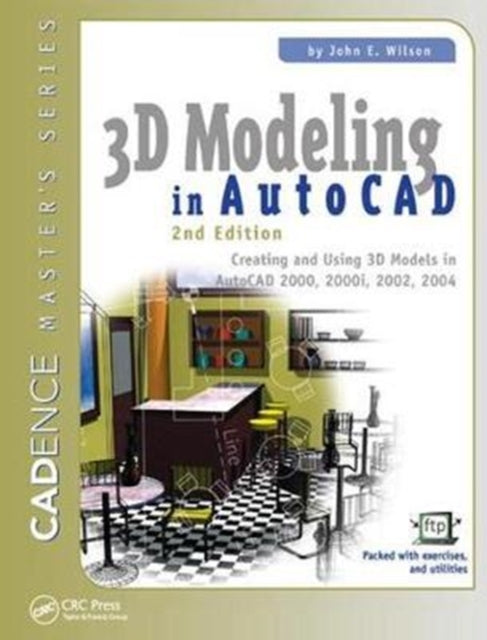 Book cover of: 3D Modeling in AutoCAD. By: John Wilson