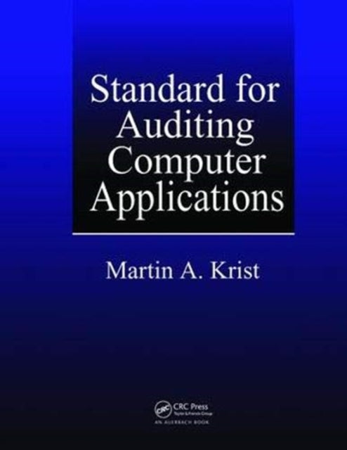 Book cover of: Standard for Auditing Computer Applications. By: Martin A. Krist