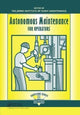Book cover of: Autonomous Maintenance for Operators