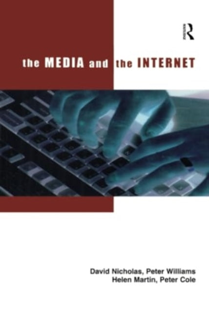 Book cover of: Media and the Internet. By: David Nicholas