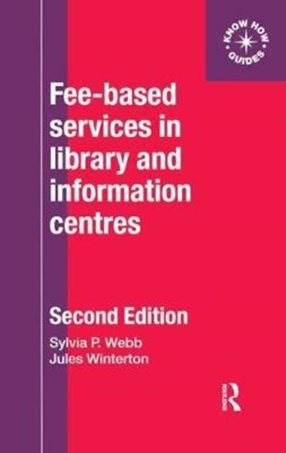 Book cover of: Fee-Based Services in Library and Information Centres. By: Sylvia Webb