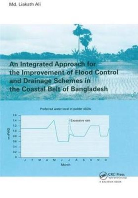 Book cover of: Integrated Approach for the Improvement of Flood Control and Drainage Schemes in the Coastal Belt of Bangladesh. By: Liakath Ali